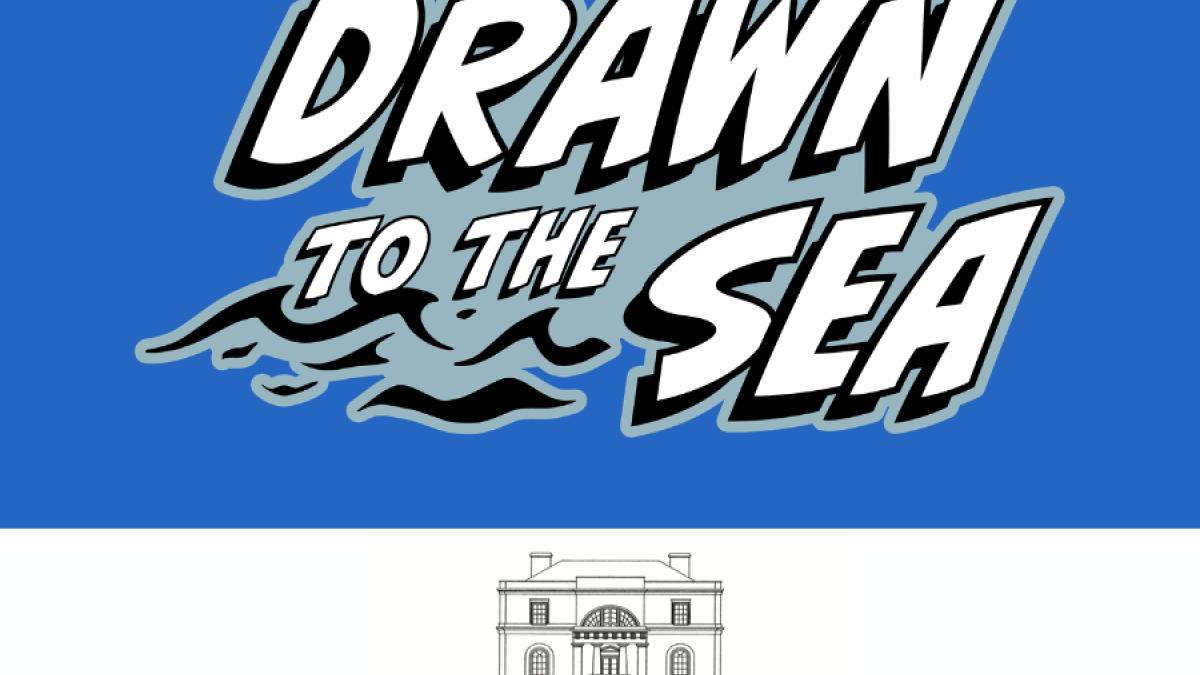 "Drawn to the Sea: Maritime Stories From Savannah" Exhibition